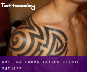 Arte na Barra Tattoo Clinic (Mutuípe)